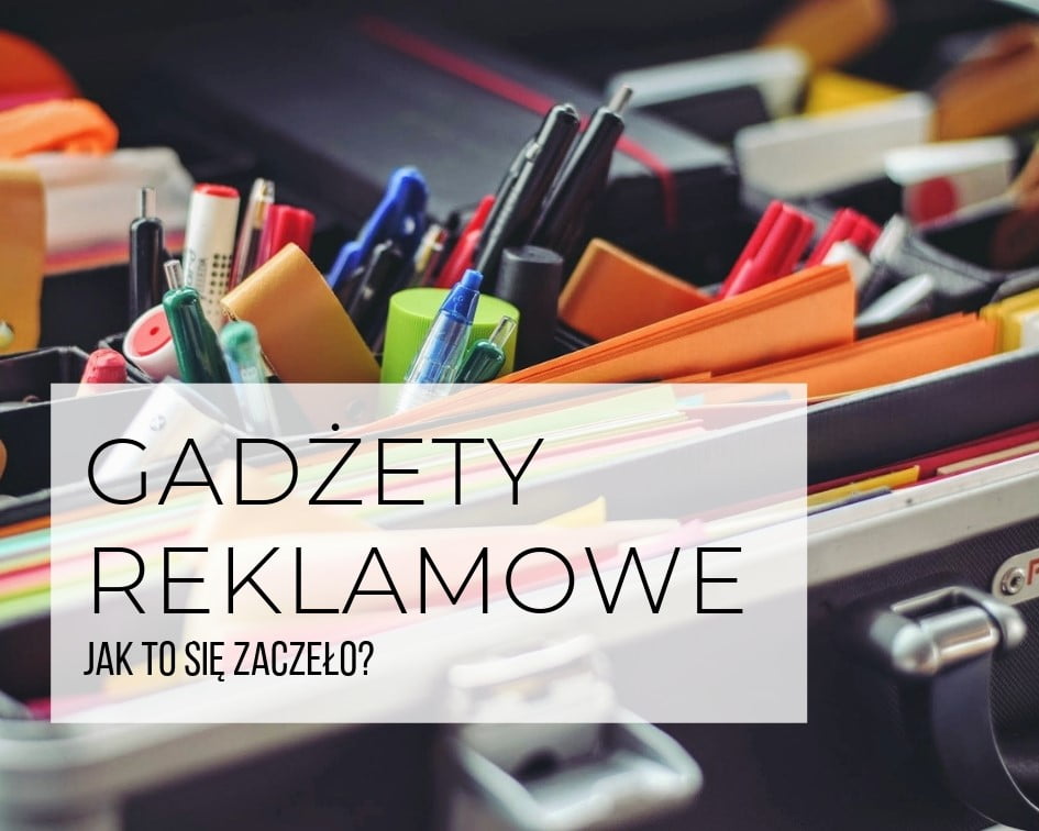 Gadżety reklamowe - jak to się wszystko zaczęło