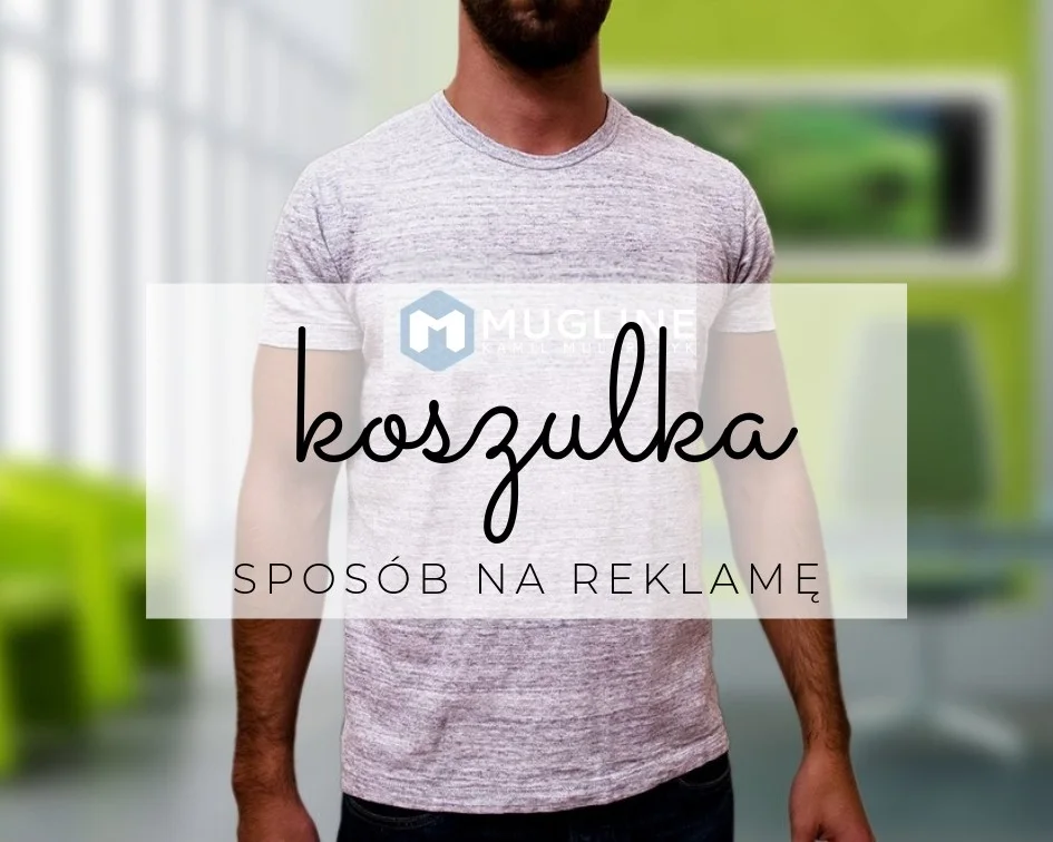 Koszulka firmowa prostym sposobem na reklamę