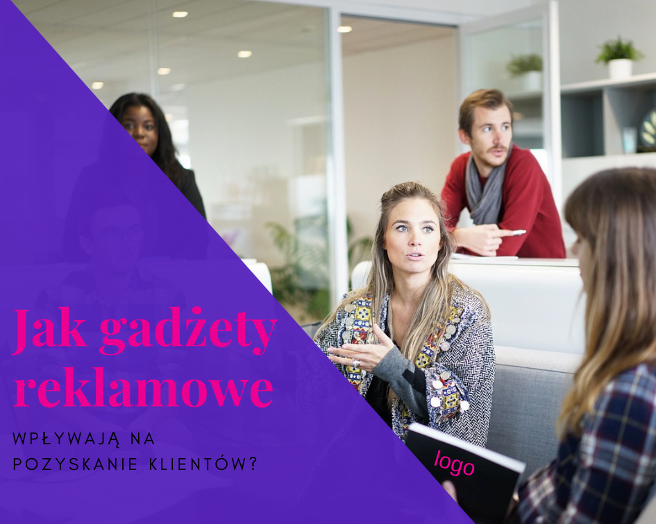 Jak gadżety reklamowe wpływają na pozyskanie klientów